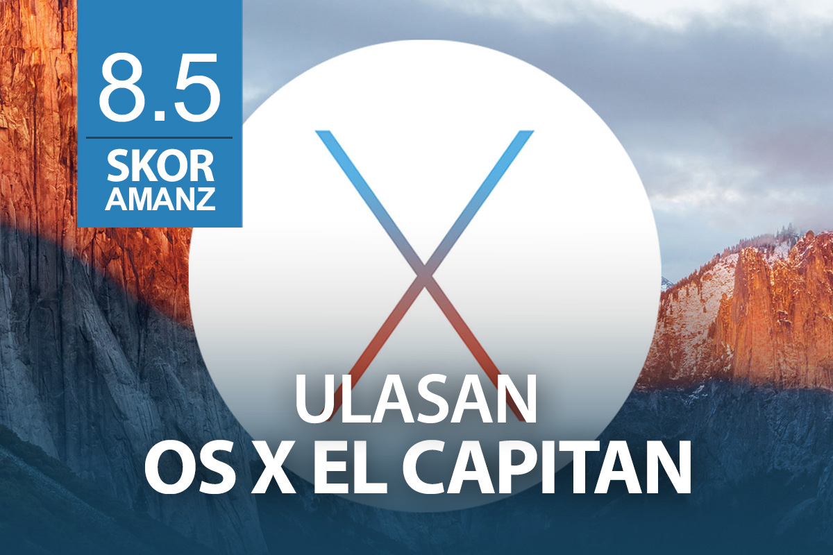 Ulasan: OS X 10.11 El Capitan – Yosemite 2.0