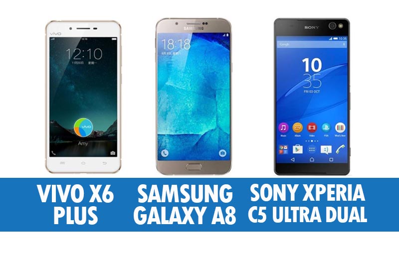 Perbandingan Phablet Vivo X6 Plus, Samsung Galaxy A8 & Sony Xperia C5 Ultra Dual