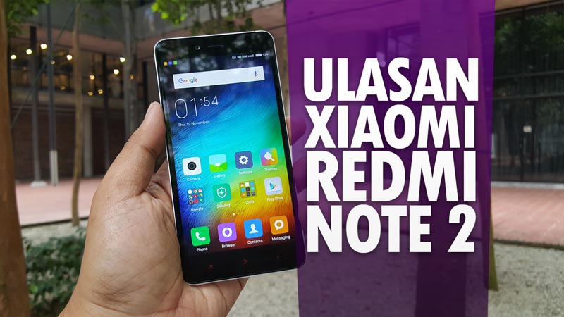 Ulasan Xiaomi Redmi Note 2 – Phablet Mampu Milik Paling Berbaloi 2015