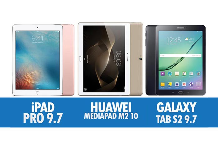 Perbandingan Apple iPAD Pro 9.7, Huawei Mediapad M2 10 & Samsung Galaxy Tab S2 9.7