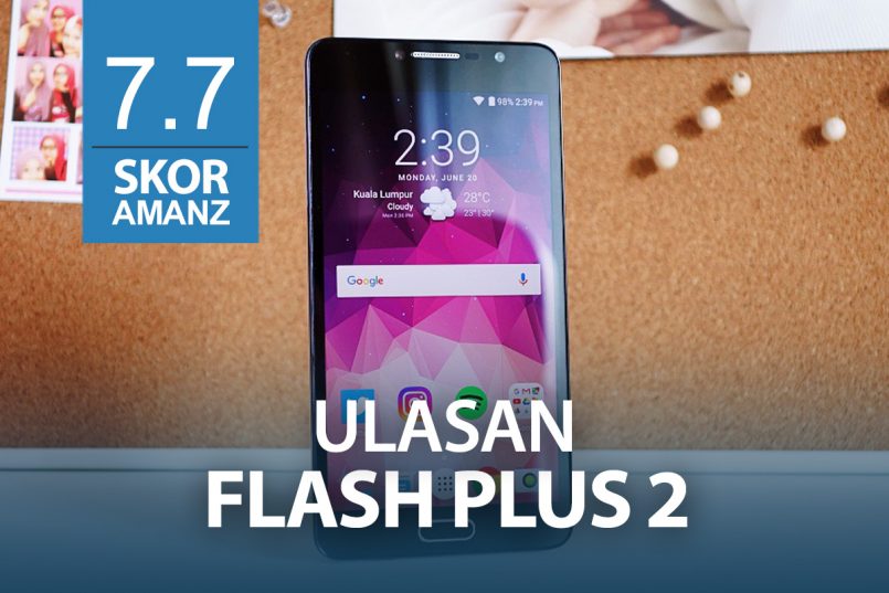 Ulasan: Flash Plus 2 – Binaan Menarik Dengan Pengimbas Cap Jari Hanya Di Bawah RM600