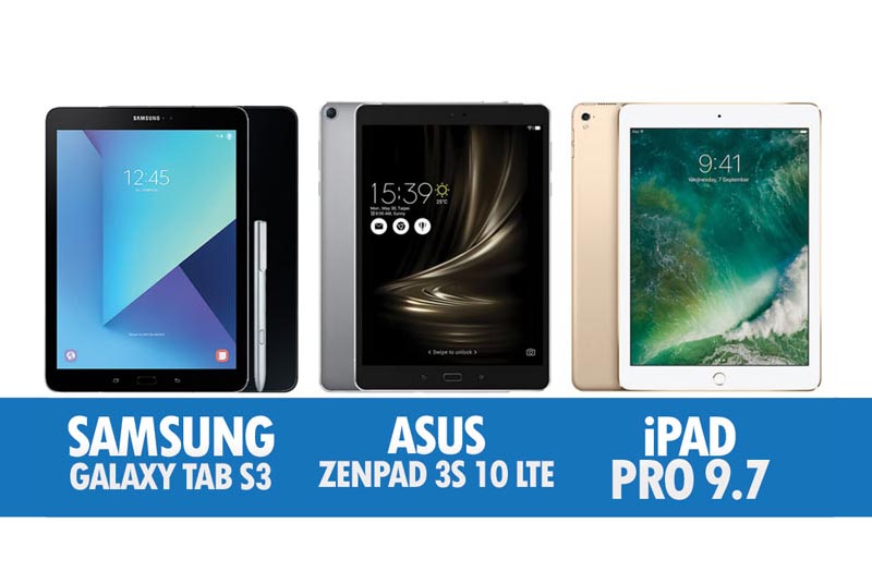 Perbandingan Samsung Galaxy Tab S3, Asus Zenpad 3S 10 Dan Apple iPad Pro 9.7