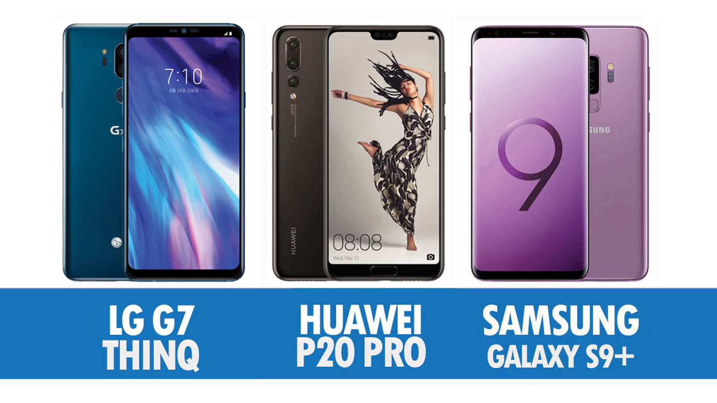 Perbandingan LG G7 ThinQ, Huawei P20 Pro Dan Samsung Galaxy S9+