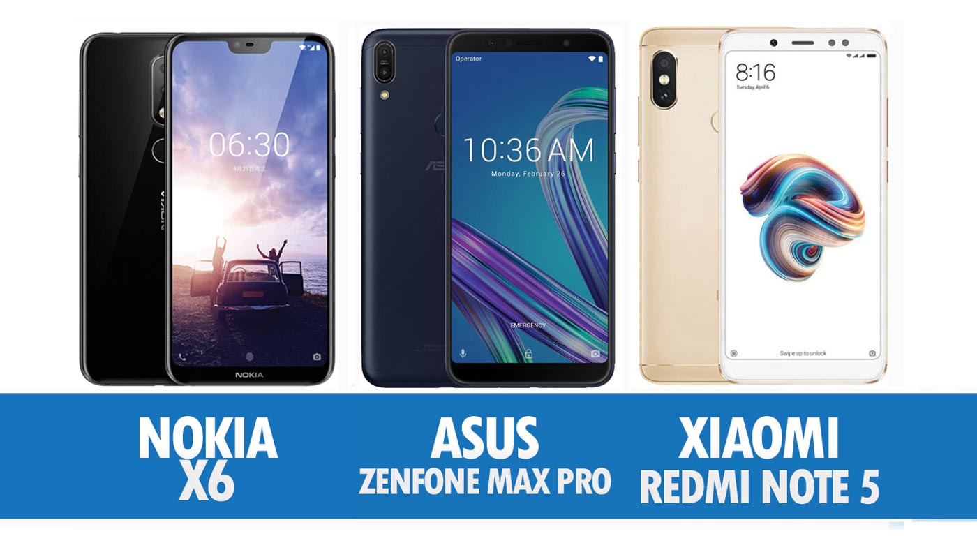 Perbandingan Nokia X6, Asus Zenfone Max Pro Dan Xiaomi Redmi Note 5