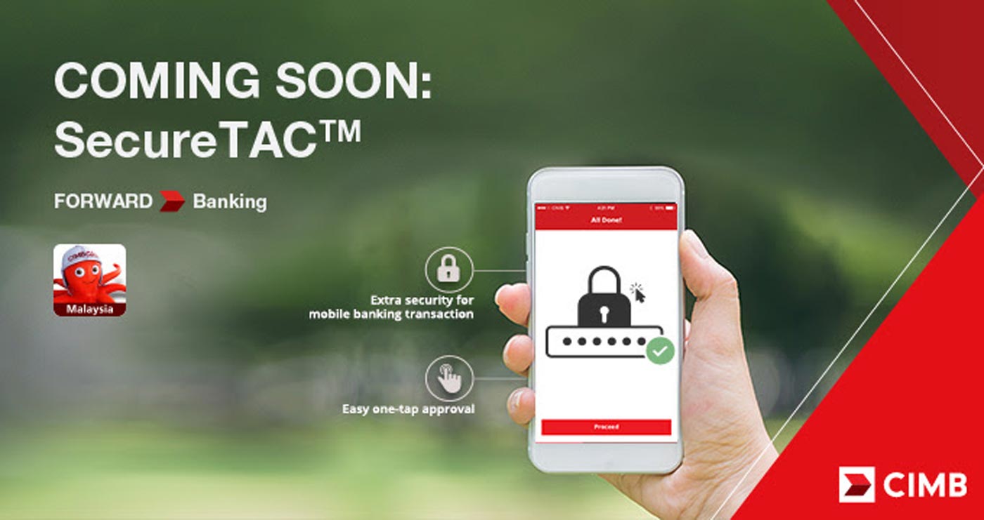 CIMB Akan Memperkenalkan SecureTAC Bagi Menggantikan Penghantaran Kod TAC Menerusi SMS