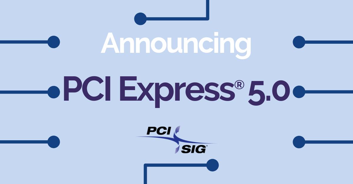 Spesifikasi PCI Express 5.0 Diumumkan – Kelajuan Mencapai 32 GT/s, 2x Lebih Pantas Berbanding PCIe 4.0