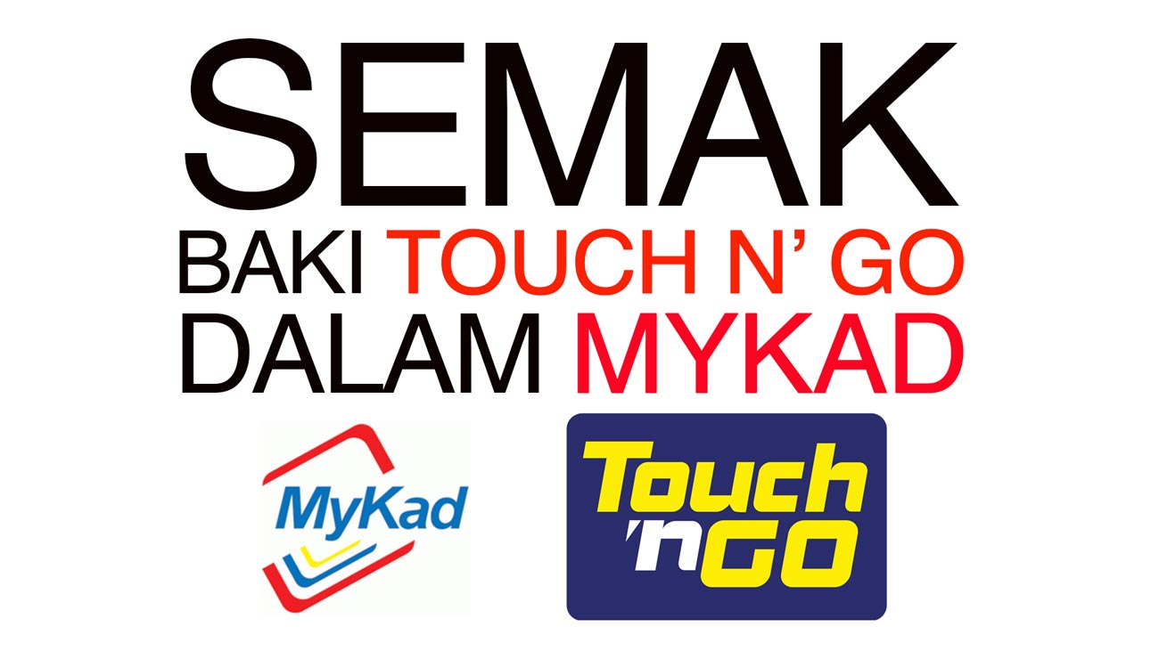 Ini Cara Menyemak Baki Kredit Touch n’ Go Dalam MyKad Anda
