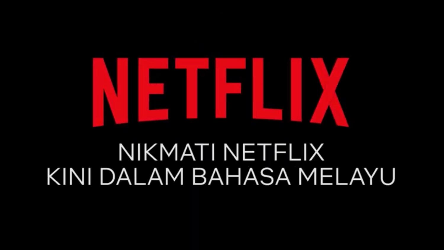 Netflix Kini Boleh Dinikmati Dalam Bahasa Melayu