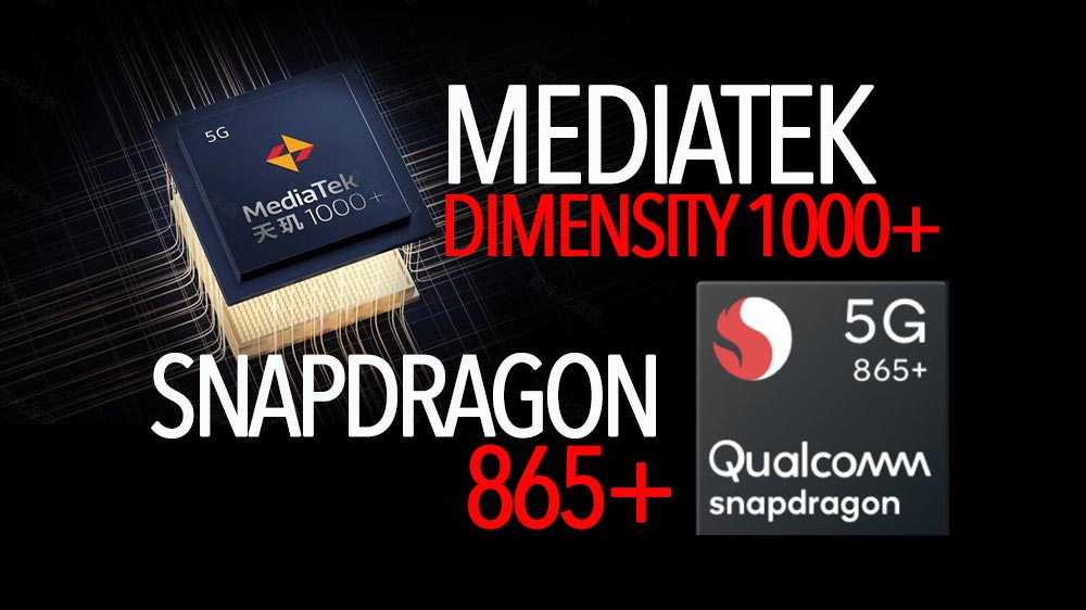 Cip Mana Lebih Berkuasa? – Perbandingan MediaTek Dimensity 1000+ VS Qualcomm Snapdragon 865+