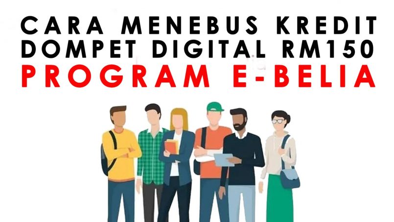 Cara Menebus Kredit Dompet Digital RM150 Program eBelia Dan Ganjaran Yang Anda Akan Terima