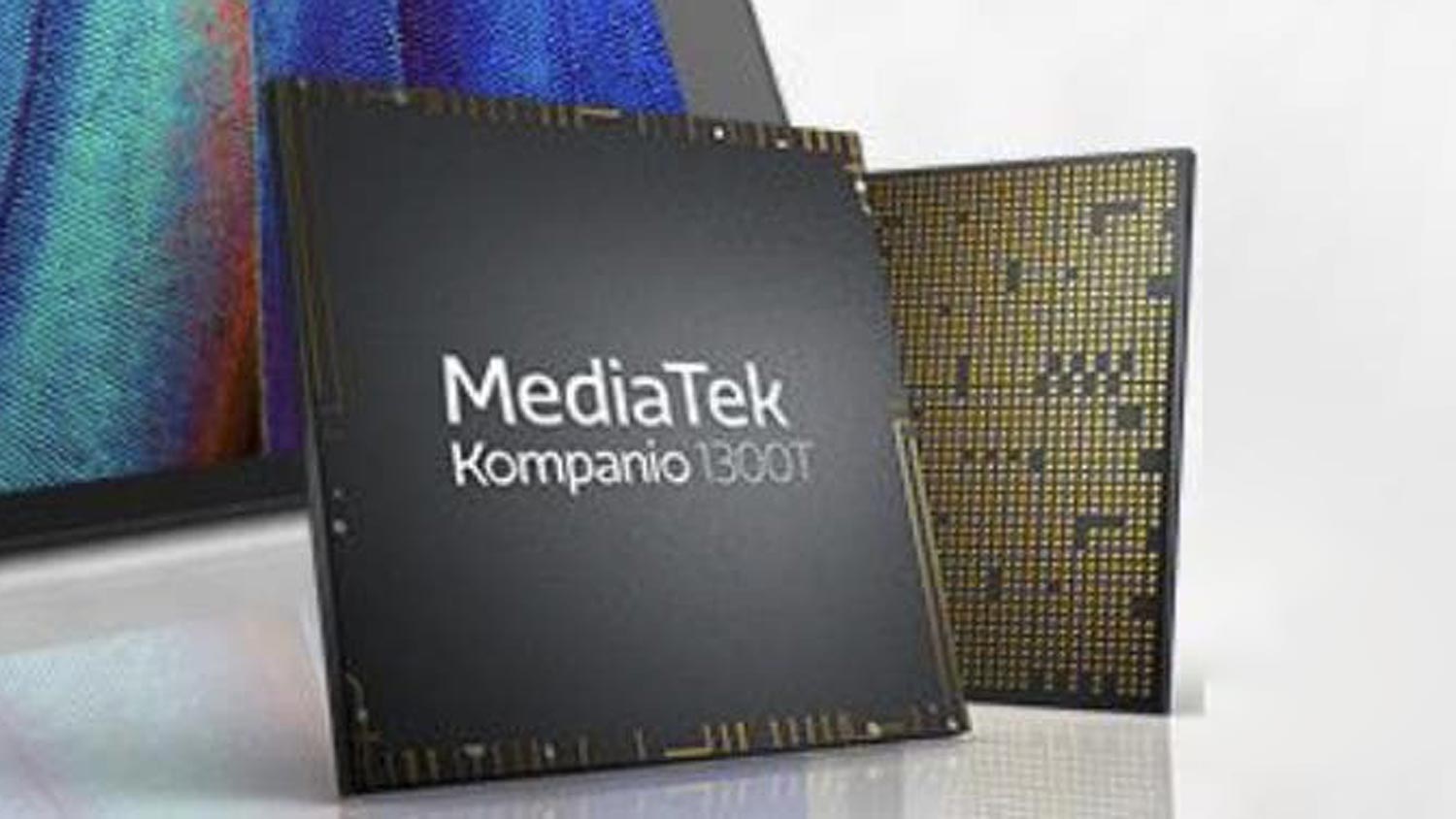 Cip MediaTek Kompanio 1300T Dilancarkan Khusus Untuk Tablet dan Komputer Riba Premium