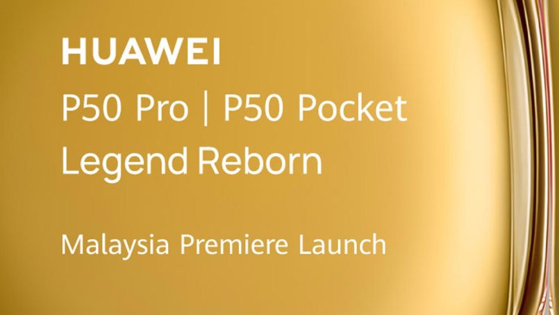 Huawei P50 Pro Dan P50 Pocket Akan Dilancarkan Di Malaysia Pada 12 Januari