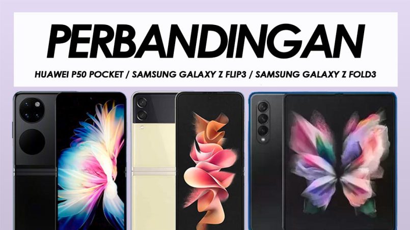 Perbandingan Huawei P50 Pocket, Samsung Galaxy Z Flip3 Dan Samsung Galaxy Z Fold3