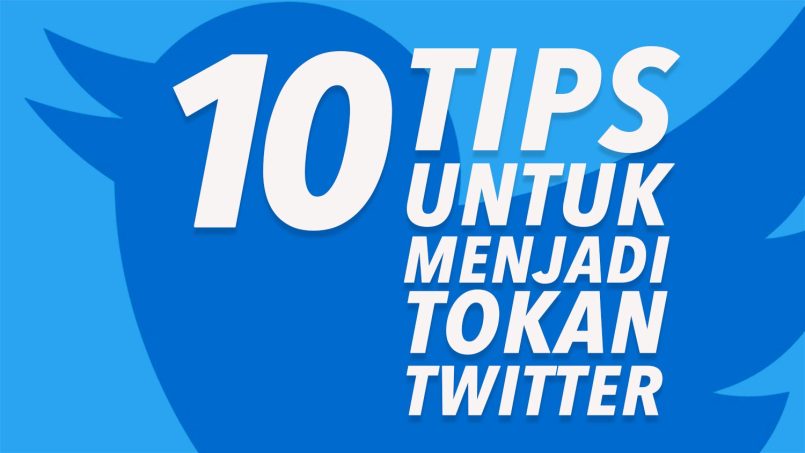 10 Tips Untuk Menjadi Seorang Tokan Twitter