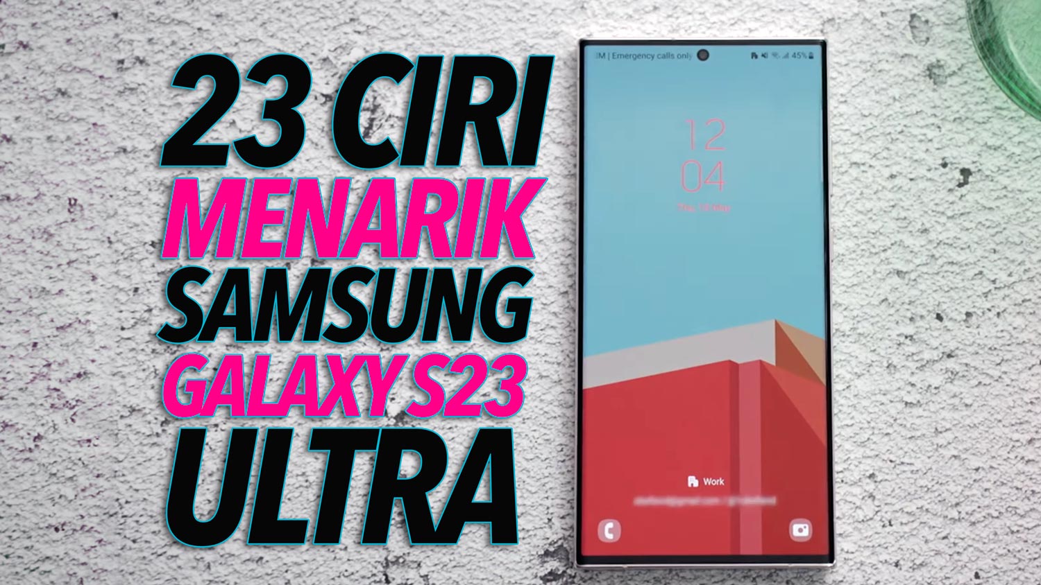 23 Ciri Menarik Pada Samsung Galaxy S23 Ultra